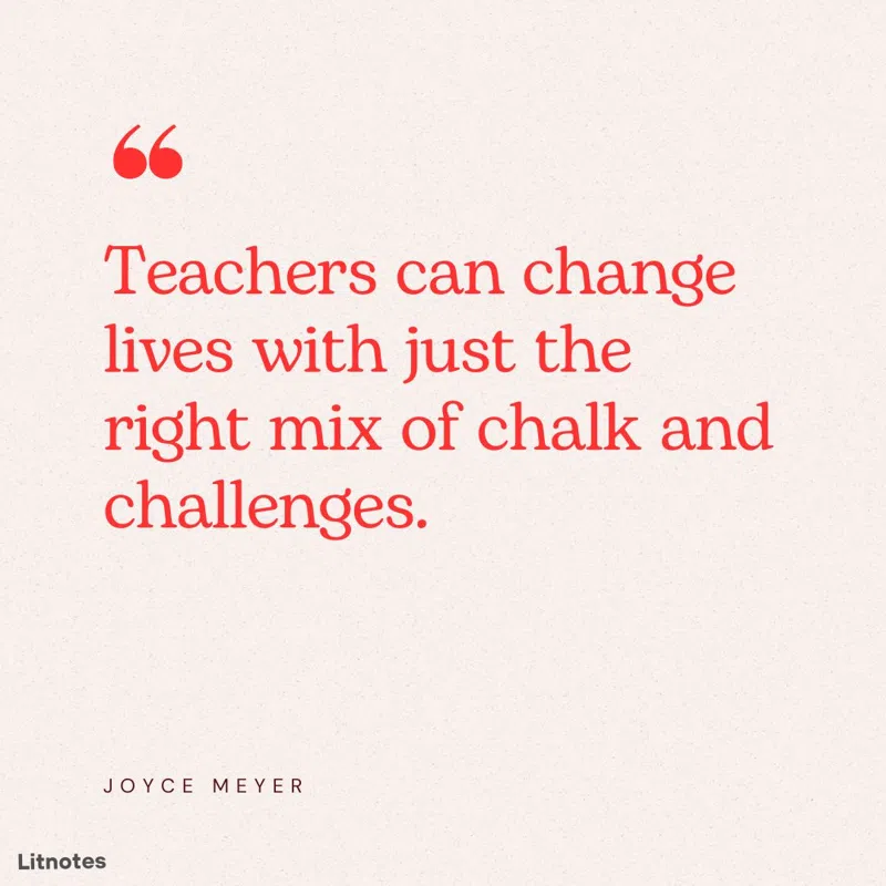 Teachers can change lives with just the right mix of chalk and challenges.